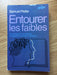 Entourer les faibles