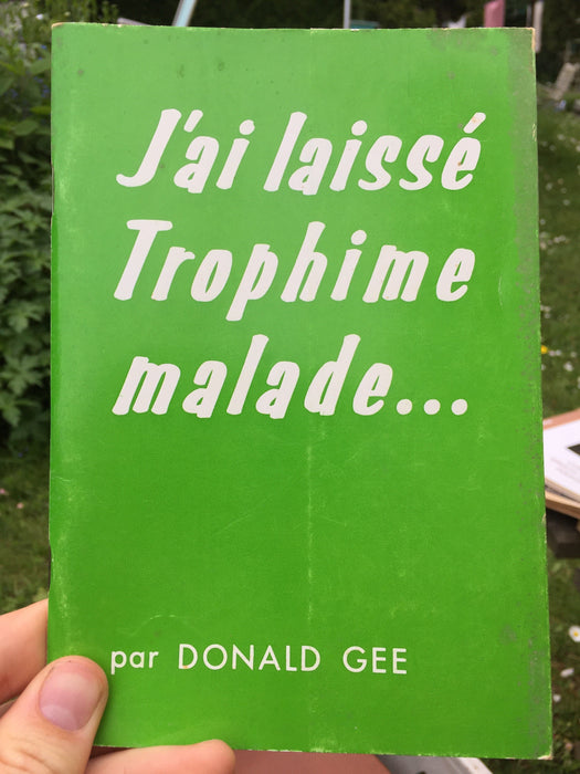 J'ai laissé Trophime malade...