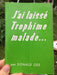 J'ai laissé Trophime malade...
