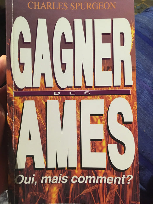 Gagner des âmes, oui mais comment ?