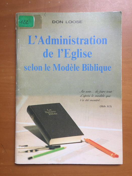 L'administration de l'église selon le modèle biblique