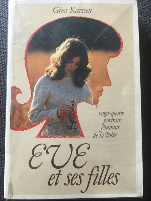 Occasion - Eve et ses filles : 24 portraits féminins de la Bible