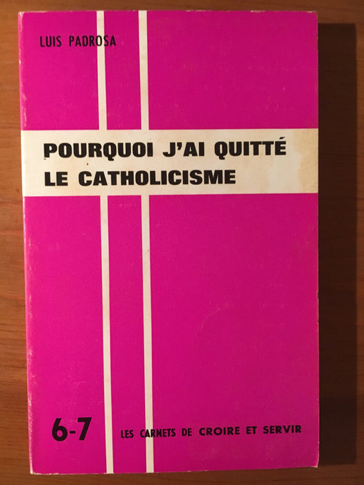 Pourquoi ai-je quitté le catholicisme