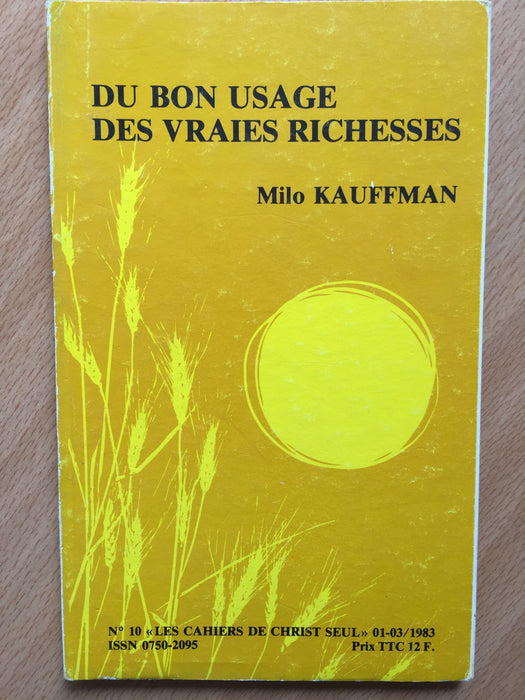 Occasion - Du bon usage des vraies richesses vol.10 Les cahiers de Christ seul