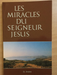 Les miracles du Seigneur Jésus