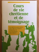 Cours de vie chrétienne et de témoignage