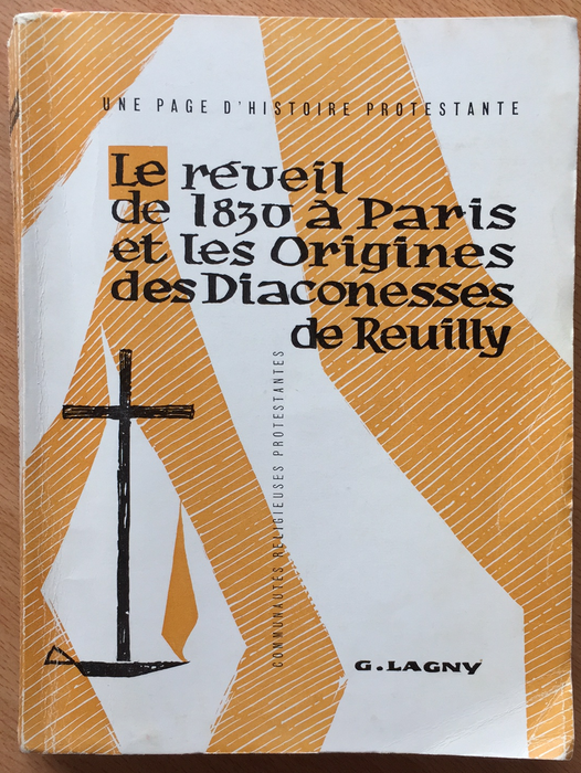 Occasion - Le réveil de 1830 à Paris et les origines des diaconesses de Reuilly