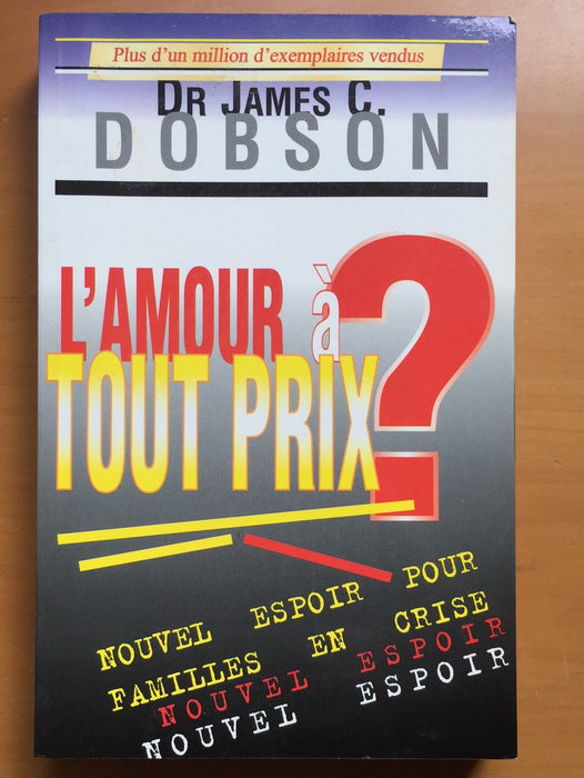 Occasion - L'amour à tout prix ? [DOBSON JAMES C.]