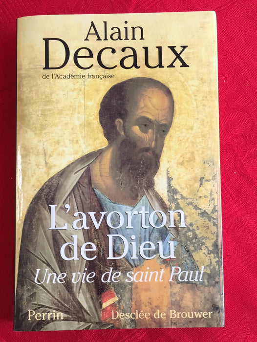 Occasion - L'avorton de Dieu - Une vie de saint Paul (libéral)