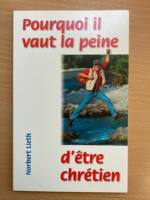 Occasion - Pourquoi il vaut la peine d'être chrétien