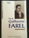 Vie de Guillaume Farel