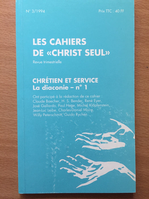 Occasion - Chrétien et service : La diaconie #1 vol.3 1994 Les cahiers de Christ seul