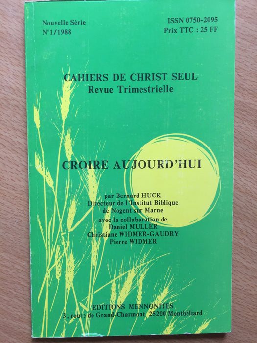 Occasion - Croire aujourd'hui vol.1 Les cahiers de Christ seul