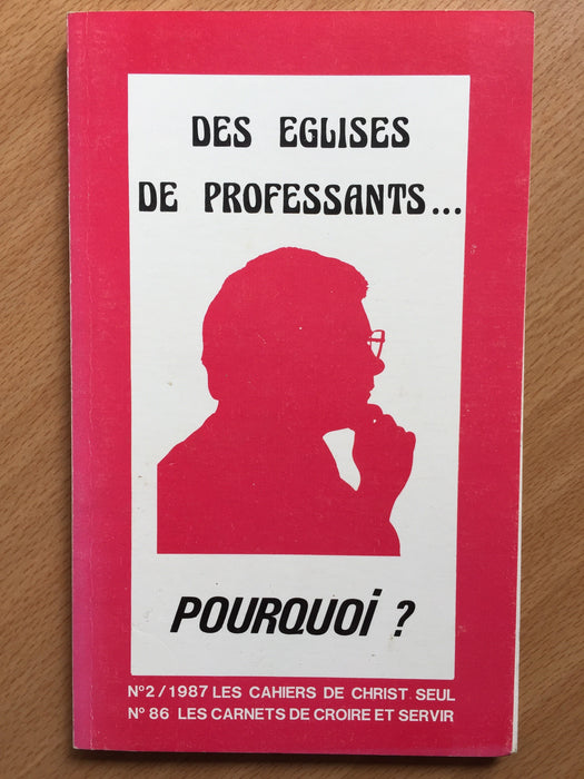 Occasion - Des églises de professants...pourquoi ? vol.2 Les cahiers de Christ seul