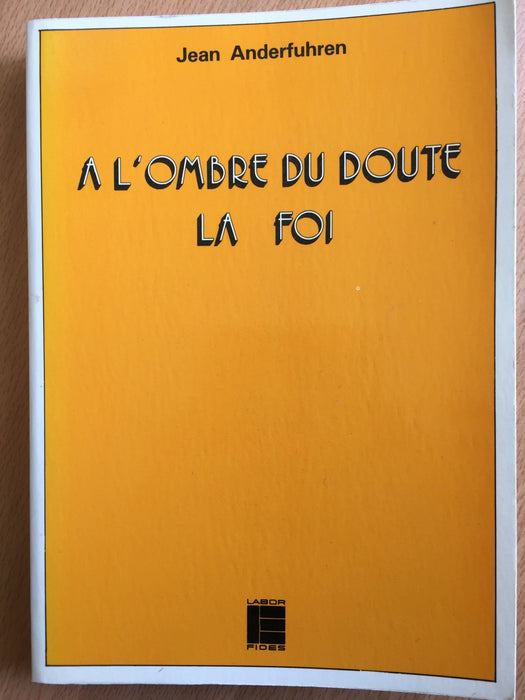 À l'ombre du doute, la foi