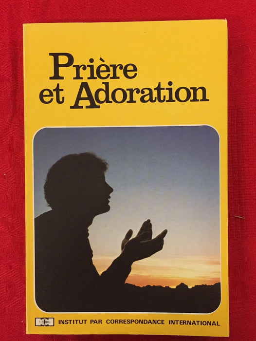 Occasion - Prière et Adoration - Institut par correspondance