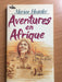 Aventures en Afrique