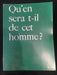 Qu'en sera-t-il de cet homme ?