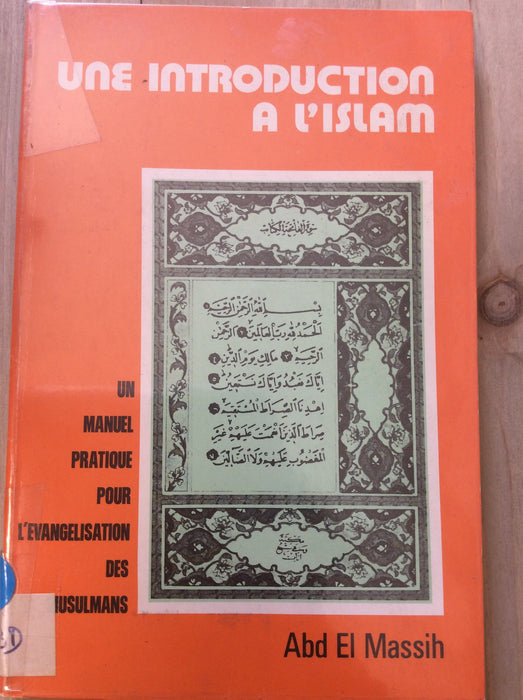 Occasion - Une introduction à l'islam : un manuel pratique pour l'évangélisation des musulmans