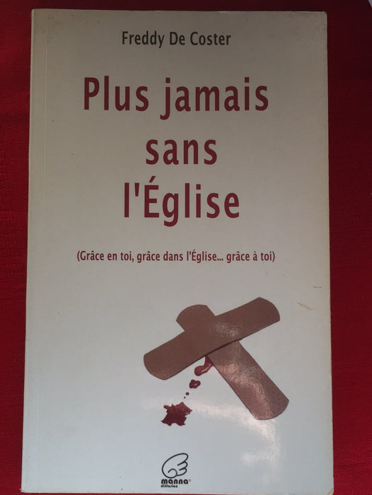 Occasion - Plus jamais sans l'Eglise