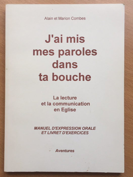 J'ai mis mes paroles dans ta bouche