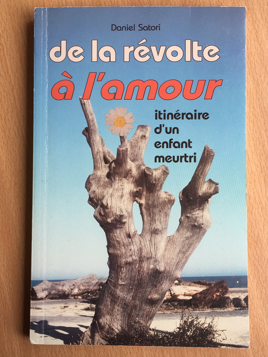 Occasion - De la révolte à l'amour, itinéraire d'un enfant meurtri
