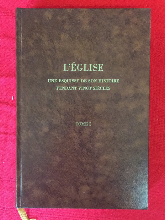 Occasion - L'église une esquisse de son histoire pendant vingt siècles Tome I