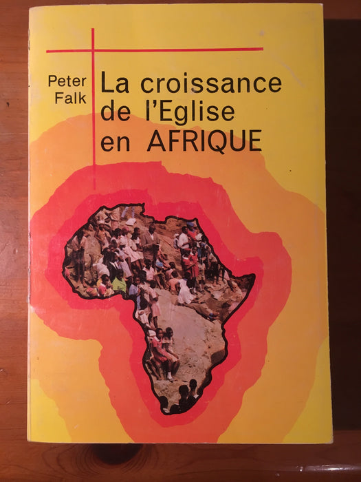 Occasion - La croissance de l'église en Afrique (publié en 1985)