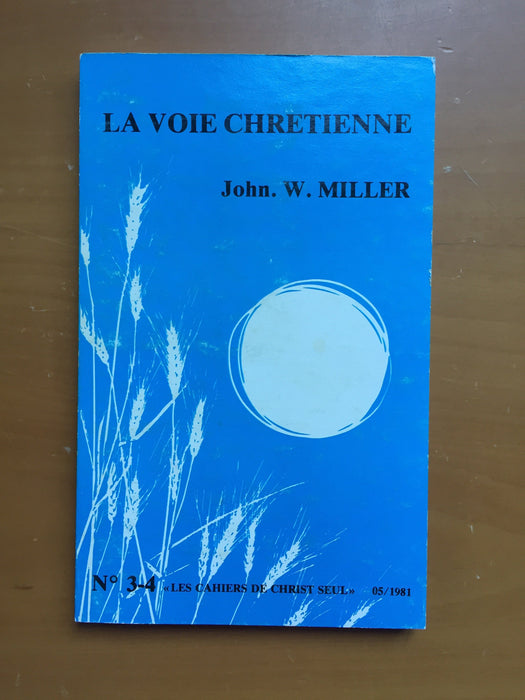 Occasion - La voie chrétienne vol.3-4 les cahiers de Christ seul