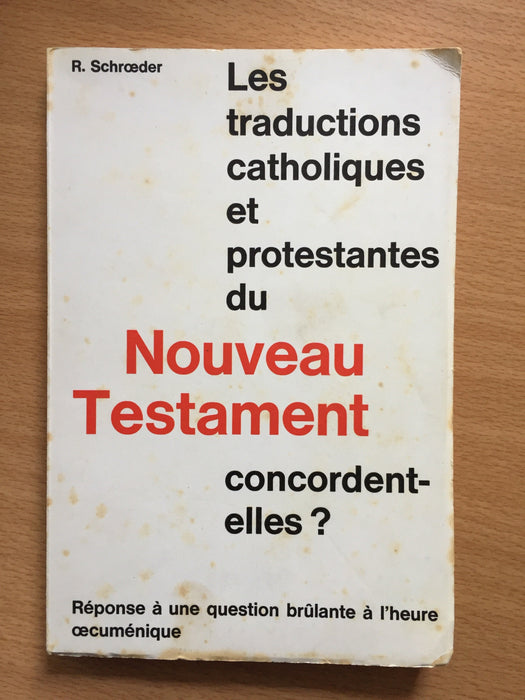Les traductions catholique et protestante du nouveau testament concordent-elles