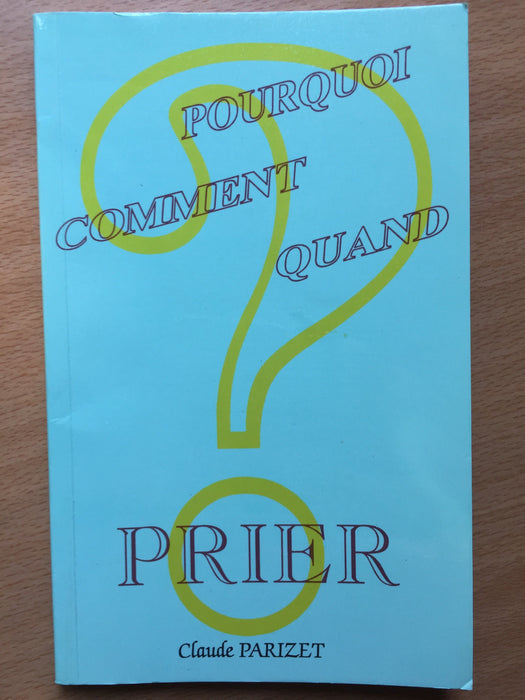 Occasion - Prier : pourquoi, comment, quand ?