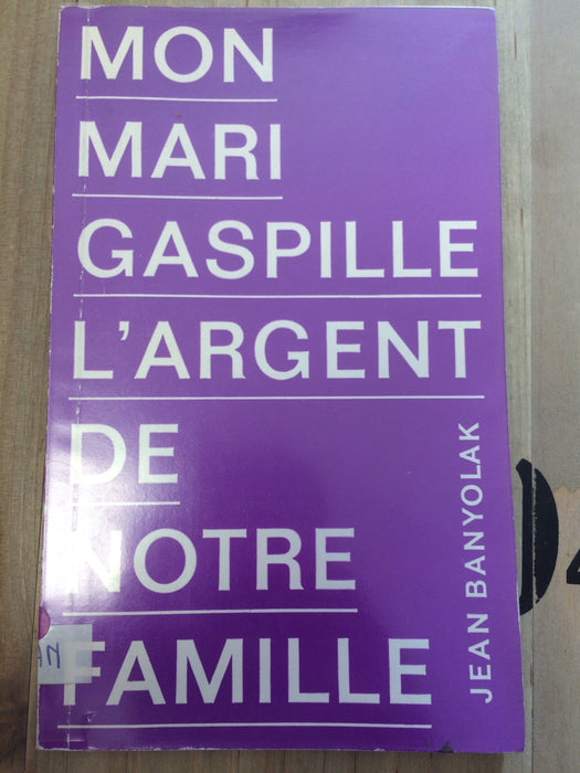 Mon mari gaspille l'argent de notre famille