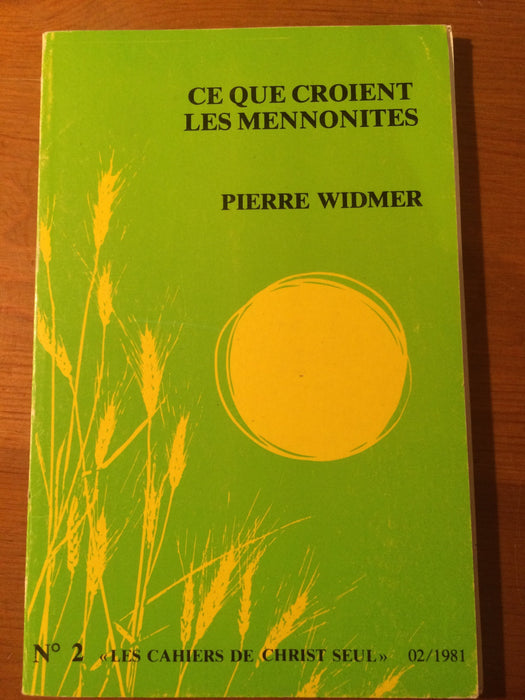 Occasion - Ce que croient les mennonites vol.2 Les cahiers de Christ seul