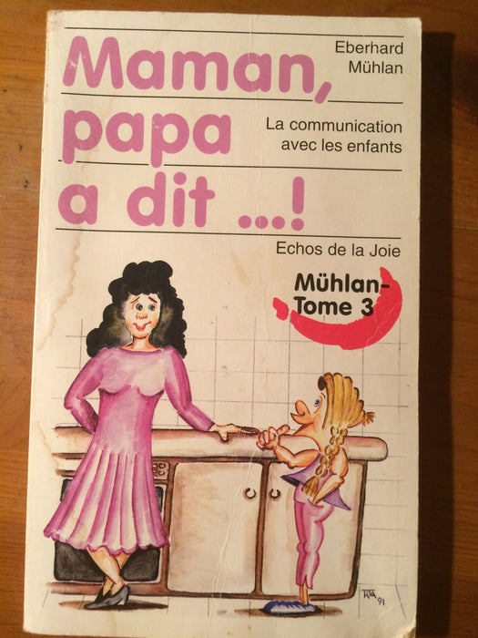 Maman, papa a dit... !