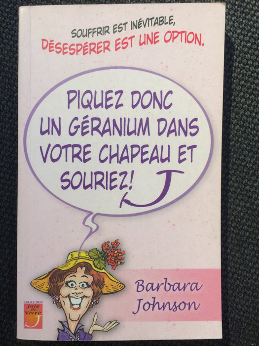 Piquez donc un géranium dans votre chapeau et souriez !