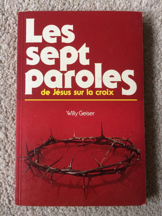 Les sept paroles de Jésus sur la croix