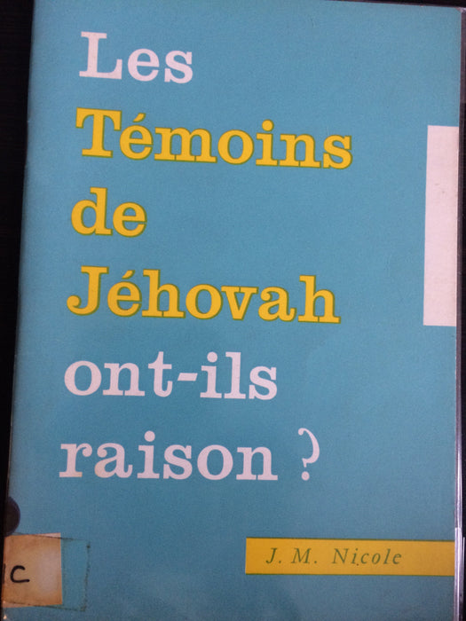 Les témoins de Jéhovah ont-ils raison ?