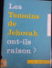 Les témoins de Jéhovah ont-ils raison ?