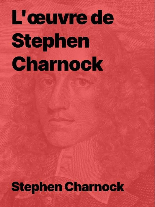 Ebook - L'œuvre de Stephen Charnock