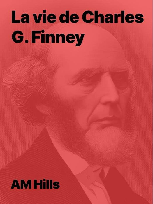 La vie de Charles G. Finney