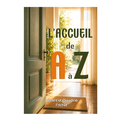 L’accueil de A à Z