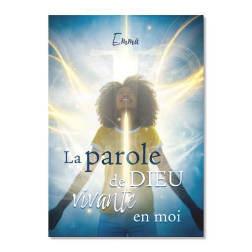 La parole de Dieu vivante en moi