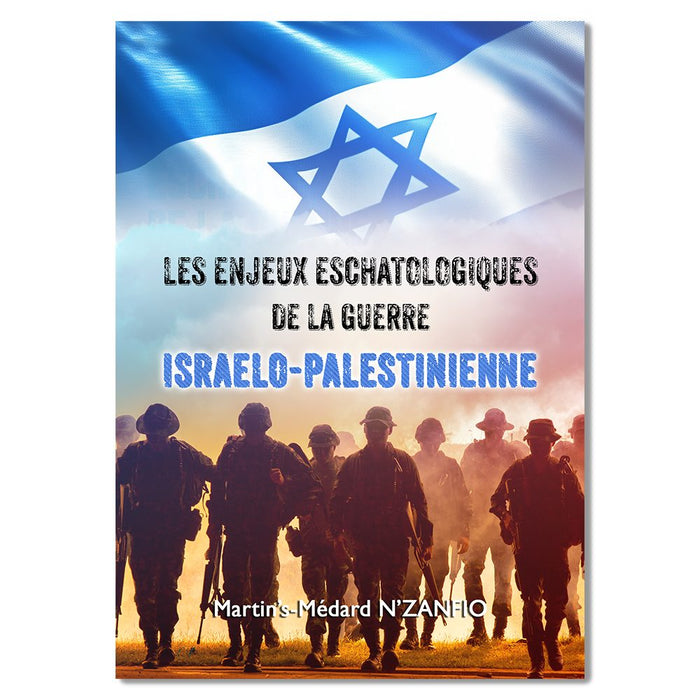 Les enjeux eschatologiques de la guerre israélo-palestinienne