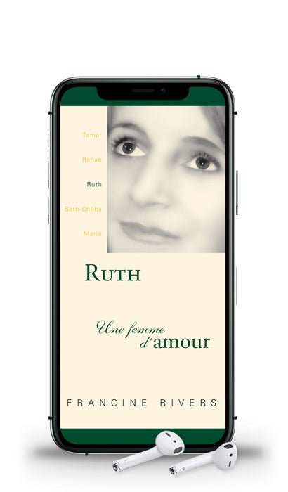 Audio - Ruth, une femme d'amour [Un Roman]