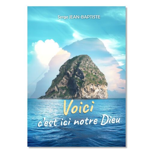 Voici c’est ici notre Dieu