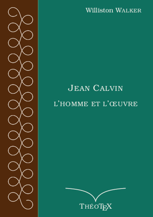 Ebook - Jean Calvin, l'homme et l'œuvre