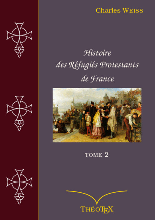 Ebook - Histoire des Réfugiés Protestants de France, tome 2