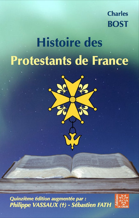 Histoire des protestants de France [15ème édition]