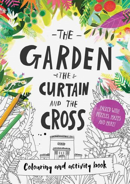 The Garden, the Curtain & the Cross Colouring & Activity Book [Livre en anglais]