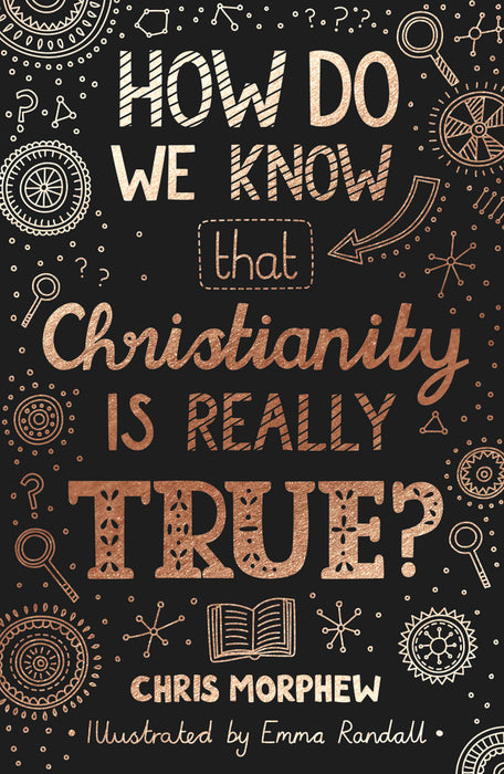 How Do We Know That Christianity Is Really True? [Livre en anglais]